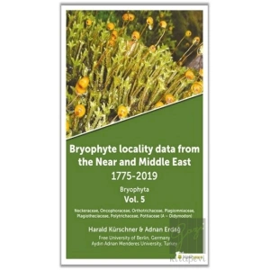 Bryophyte Locality Data From The Near and Middle East 1775-2019 Bryophyta Vol. 5