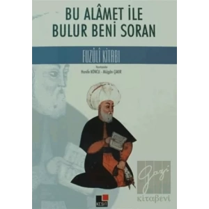 Bu Alamet ile Bulur Beni Soran Fuzuli Kitabı