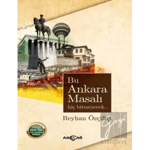 Bu Ankara Masalı Hiç Bitmeyecek