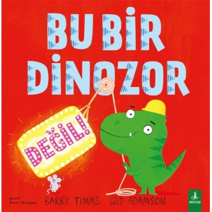 Bu Bir Dinozor Değil