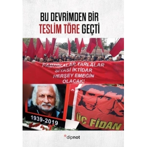 Bu Devrimden Bir Teslim Töre Geçti