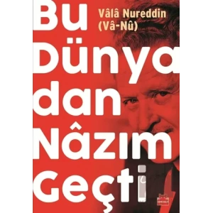 Bu Dünyadan Nazım Geçti