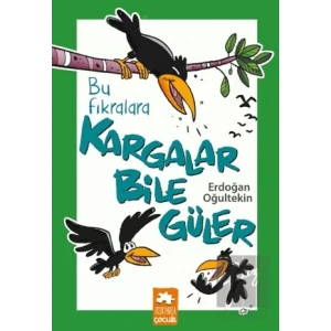 Bu Fıkralara Kargalar Bile Güler