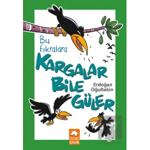 Bu Fıkralara Kargalar Bile Güler