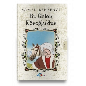 Bu Gelen Köroğlu’dur