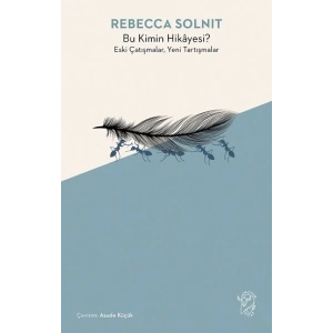 Bu Kimin Hikayesi? Eski Çatışmalar, Yeni Tartışmalar