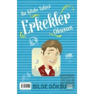 Bu Kitabı Yalnız Erkekler Okusun / Bu Kitabı Yalnız Kızlar Okusun