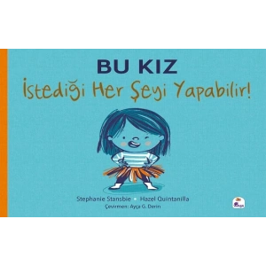 Bu Kız İstediği Her Şeyi Yapabilir!