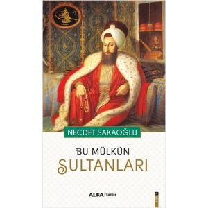Bu Mülkün Sultanları