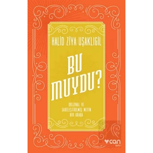 Bu Muydu? (Orijinal ve Sadeleştirilmiş Metin Bir Arada)