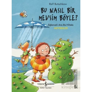 Bu Nasıl Bir Mevsim Böyle?