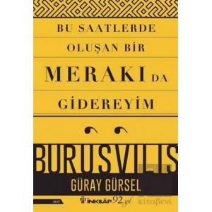 Bu Saatlerde Oluşan Bir Merakı Da Gidereyim
