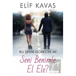 Bu Şehir Görecek mi Seni Benimle El Ele?