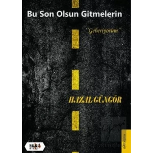 Bu Son Olsun Gitmelerin