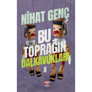 Bu Toprağın Dalkavukları - II
