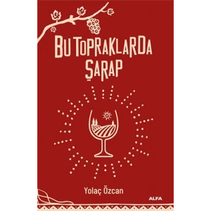 Bu Topraklarda Şarap