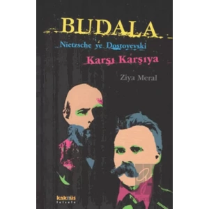 Budala - Nietzsche ve Dostoyevski Karşı Karşıya