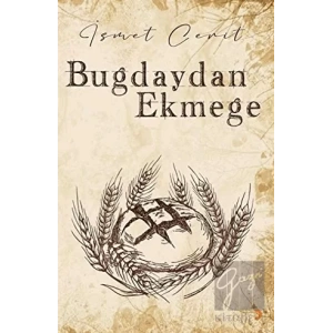 Buğdaydan Ekmeğe