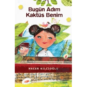Bugün Adım Kaktüs Benim