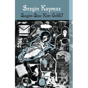 Bugün Bize Kim Geldi