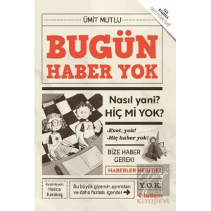 Bugün Haber Yok