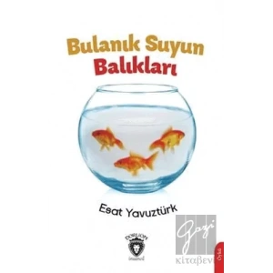 Bulanık Suyun Balıkları