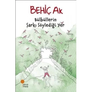 Bülbüllerin Şarkı Söylediği Yer