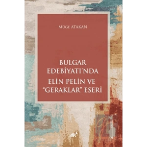 Bulgar Edebiyatı’nda Elin Pelin ve “Geraklar” Eseri