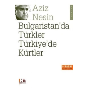 Bulgaristan’da Türkler Türkiye’de Kürtler