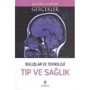 Buluşlar ve Teknoloji - Tıp ve Sağlık