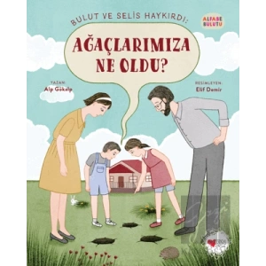 Bulut ve Selis Haykırdı: Ağaçlarımıza Ne Oldu? - Alfabe Bulutu 4