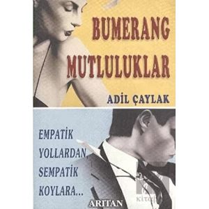 Bumerang Mutluluklar Empatik Yollardan Sempatik Koylara