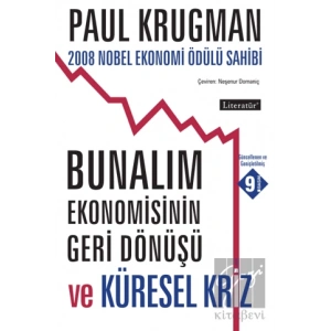 Bunalım Ekonomisinin Geri Dönüşü ve Küresel Kriz