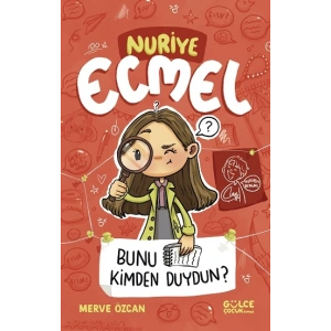 Bunu Kimden Duydun? - Nuriye Ecmel 3