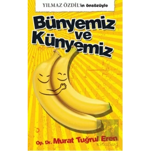 Bünyemiz ve Künyemiz