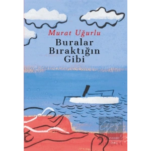 Buralar Bıraktığın Gibi