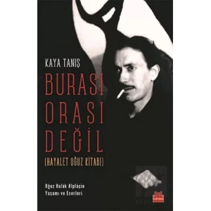 Burası Orası Değil (Hayalet Oğuz Kitabı)