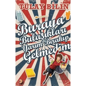 Buraya Bulaşıkları Yarım Bırakıp Gelmedim