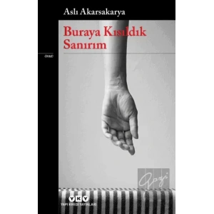 Buraya Kısıldık Sanırım