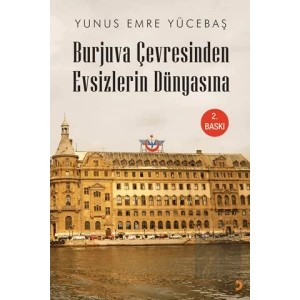 Burjuva Çevresinden Evsizlerin Dünyasına
