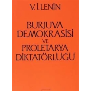 Burjuva Demokrasisi ve Proletarya Diktatörlüğü