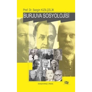Burjuva Sosyolojisi  Batı Sosyolojisini Yeniden Düşünmek Cilt 2