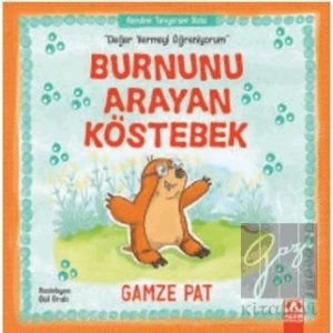 Burnunu Arayan Köstebek - Değer Vermeyi Öğreniyorum