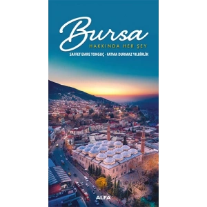 Bursa Hakkında Her Şey