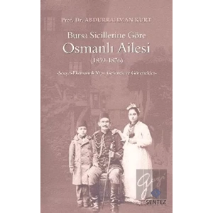 Bursa Sicillerine Göre Osmanlı Ailesi (1839-1876)