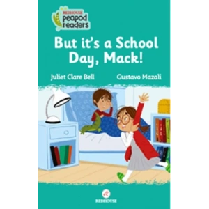 But Its A School Day, Mack! -Peapod Readers -3