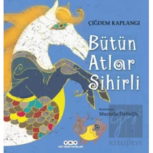 Bütün Atlar Sihirli