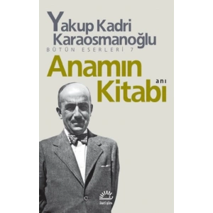 Bütün Eserleri 7 - Anamın Kitabı