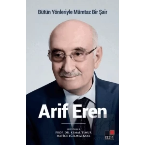 Bütün Yönleriyle Mümtaz Bir Şair Arif Eren
