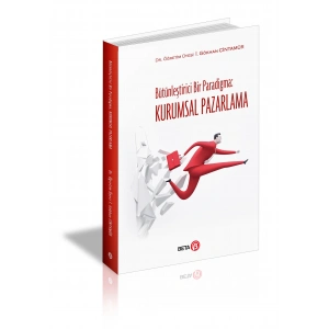 Bütünleştirici Bir Paradigma Kurumsal Pazarlama